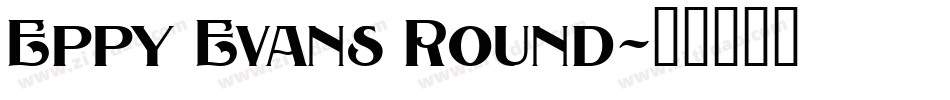 Eppy Evans Round字体转换
